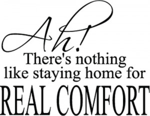 ... Like Staying Home For Real Comfort Wall Stickers Transfers decal quote