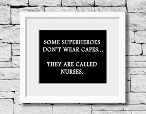 Superheroes, Nurse, Nurse Gift, Quote, Decor, Nursing Student ...