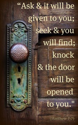 Passages - Quotes - Ask and it will be given to you; seek and you ...