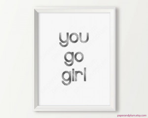 Inspirational quote, black and white girl power quote, chic decor ...