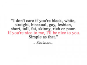 No me importa si eres negro, blanco, heterosexual, bisexual, gay ...