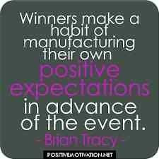 Always expect the best not the worst.