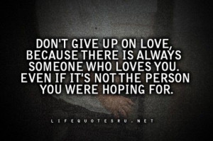 Life lesson quotes, wise, deep, sayings, give up, love