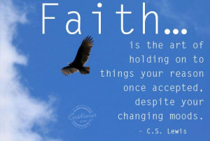 Holding On Quote: Faith… is the art of holding on... holding-on-(1)