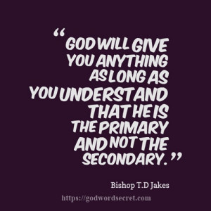 Td Jakes Quotes On Life: Spiritual Quotes From Bishop Td Jakes Td ...