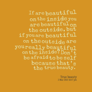 10281-if-are-beautiful-on-the-inside-you-are-beautiful-on-the ...