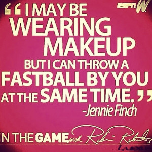 Jennie Finch's quote.