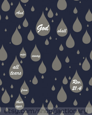 And God should wipe away all the tears from their eyes. #scripture
