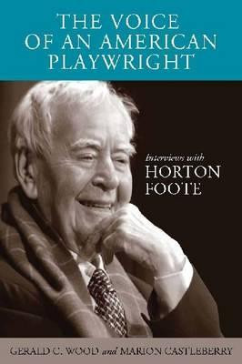 ... American Playwright: Interviews with Horton Foote” as Want to Read