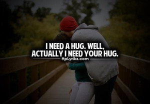 Need your hug quote