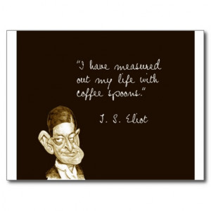 Coffee Sayings From T. S. Eliot Postcards