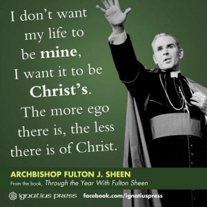 Blessed Archbishop Fulton J. Sheen quotes. Catholic. Roman Catholics ...