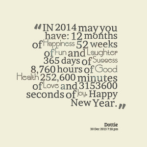 ... 252,600 minutes of love and 3153600 seconds of joy happy new year