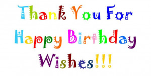 Thank You For Birthday Wishes - thank you for birthday wishes Pictures