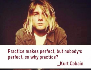 ... grunge band nirvana let s see kurt cobain famaous quotes and sayings