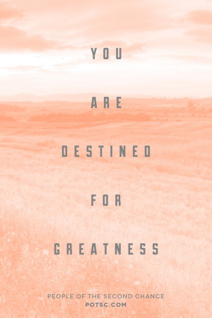 destined for greatness