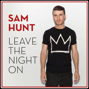Sam Hunt Makes History With Debut Single “Leave The Night On”