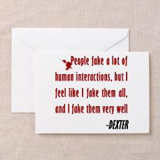 Dexter Quote Fake Human Interactions Greeting Card for