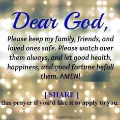 dear-god-please-keep-my-family-friends-and-loved-one-safe-please-watch ...