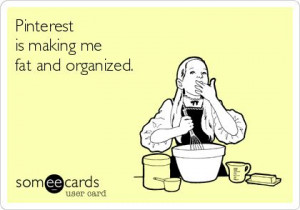 Funny quotes about Pinterest #Someecards