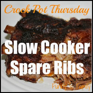 Crock Pot Thursday: Slow Cooker Spare Ribs - Funny Is Family6 25 Slow ...