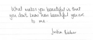What makes you beautiful is that you don't know how beautiful you are ...