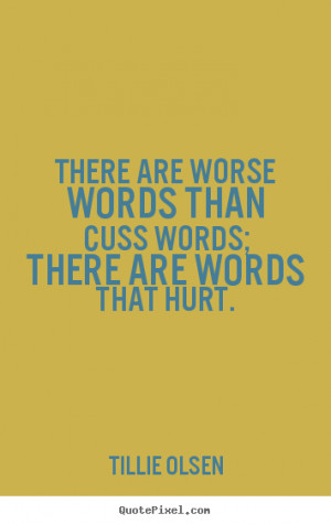 ... quotes about friendship - There are worse words than cuss words; there