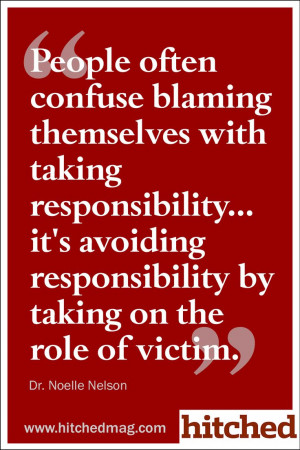 ... ... it's avoiding responsibility by taking on the role of victim