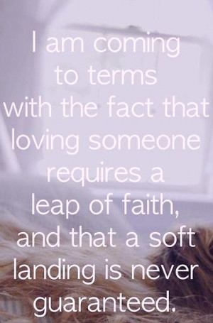 Best-Love-Quotes-loving-someone-requires-a-leap-of-faith-and-that-a ...