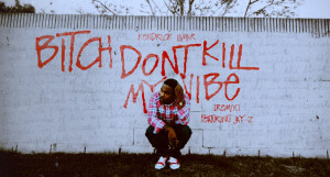 Video Kendrick Lamar – Bitch Don’t Kill My Vibe
