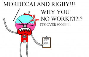 Regular Show Mordecai and Rigby Y U NO WORK!?!?