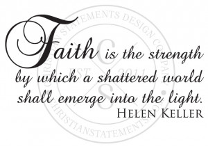 Faith Is the Strength by Which Vinyl Wall Statement