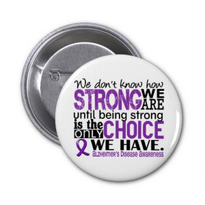 Alzheimer's Disease How Strong We Are Pinback Button