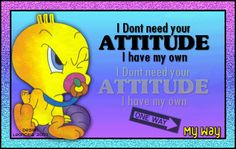 Tweety sayings | tweety TWEETY More