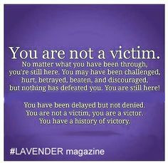 people don t be a victim don t just survive thrive let this board be ...