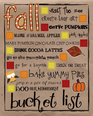 ... certain on what to do this fall then this bucket list is a good way to