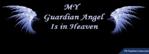 This timeline cover: Guardian Angel In Heaven brought to you by fb ...