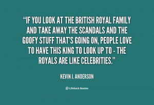 Quote You Look The British Royal Family And Take Away