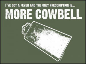 More cowbell! Classic SNL skit with Christopher Walken.