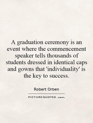 Success Quotes Graduation Quotes Individuality Quotes Student Quotes ...