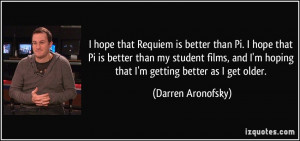 hope that Requiem is better than Pi. I hope that Pi is better than ...