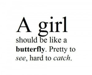 girl should be a butterfly