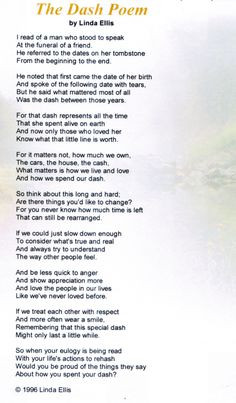 This was read at my grandma's funeral. My favorite poem ever. The dash ...