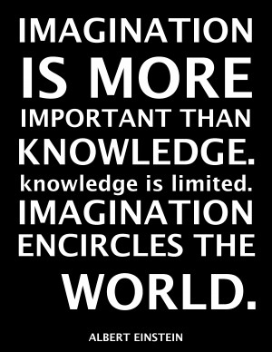 Famous Quotes and Sayings about Imagination - Imagination is more ...