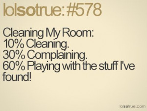 cleaning, lol so true, my, quote, text, true