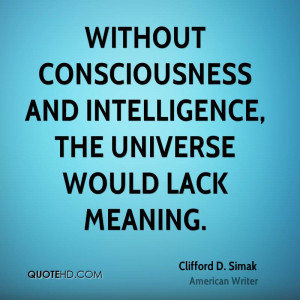 Clifford D. Simak Intelligence Quotes