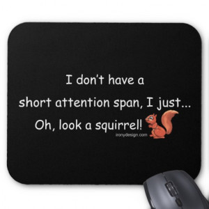 Short Attention Span Squirrel Mouse Pads