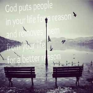 God puts people in your life for a reason