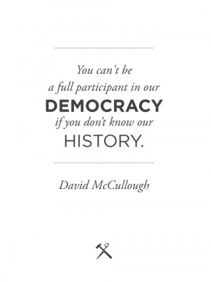 David McCullough Knowledge is my favorite History Author, I feel like ...
