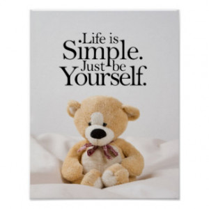 Life Is Simple Teddy Bear Inspirational Quote Posters